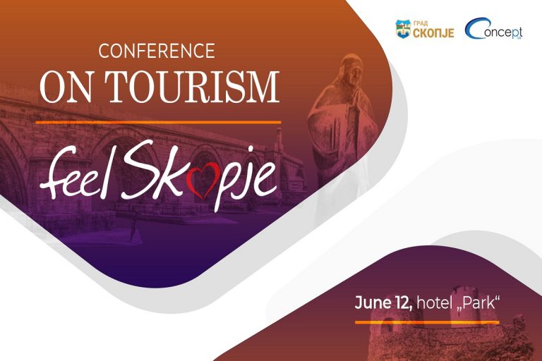 КОНФЕРЕНЦИЈА ЗА ТУРИЗАМ „ПОЧУВСТВУВАЈ ГО СКОПЈЕ“